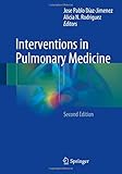 Interventions in Pulmonary Medicine by Jose Pablo Díaz-Jimenez, Alicia N. Rodriguez