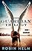 Guardian: The Guardian Trilogy, Book 1 by Robin Helm