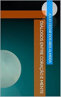 Livro DIÁLOGOS ENTRE CORAÇÃO E MENTE