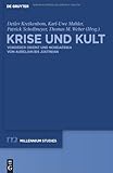 Krise und Kult : Vorderer Orient und Nordafrika von Aurelian bis Justinian, , 3110220504