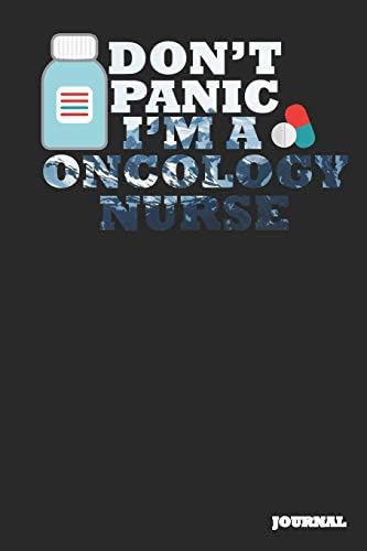 Oncology Nurse Journal: Don't Panic Journal/Notebook Gift (6 x 9 - 110 blank pages) Paperback – 3 Apr 2019