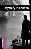 Oxford Bookworms Library: Mystery in London: Starter: 250-Word Vocabulary (Oxford Bookworms Library: by NA