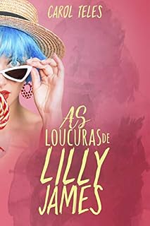 Livro As Loucuras de Lilly James (Loucuras e Confusões)