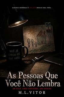 Livro As Pessoas Que Você Não Lembra: Um thriller psicológico sobre memória, culpa e escolhas irreversíveis