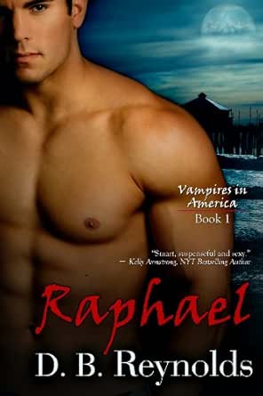 Raphael Vampires In America Book 1 Kindle Edition By Reynolds D B Literature Fiction Kindle Ebooks Amazon Com