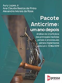 Livro Pacote anticrime: um ano depois: Análise da ineficácia das principais medidas penais e processuais implantadas pela Lei n. 13.964/2019