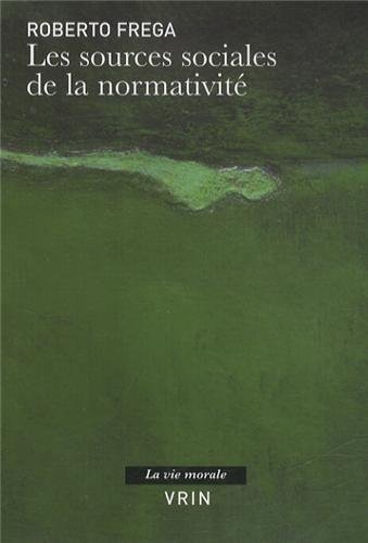 Les  sources sociales de la normativité