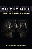 Silent Hill: The Terror Engine (Landmark Video Games) by Bernard Perron