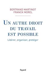 Un  autre droit du travail est possible