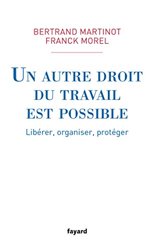 Un  autre droit du travail est possible