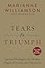 Tears to Triumph: Spiritual Healing for the Modern Plagues of Anxiety and Depression (The Marianne Williamson Series)
