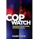 Cop Watch: Spectators, Social Media, and Police Reform