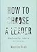 How to Choose a Leader: Machiavelli's Advice to Citizens