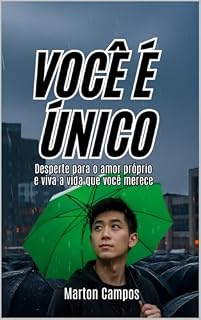Livro Você é Único: Desperte para o amor próprio e viva a vida que você merece