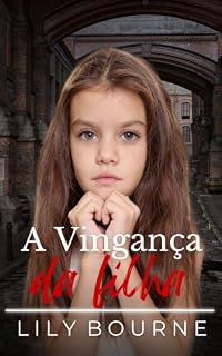 Livro A vingança da filha (As irmãs Bennett Livro 2)