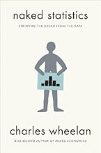 Naked Statistics: Stripping the Dread from the Data