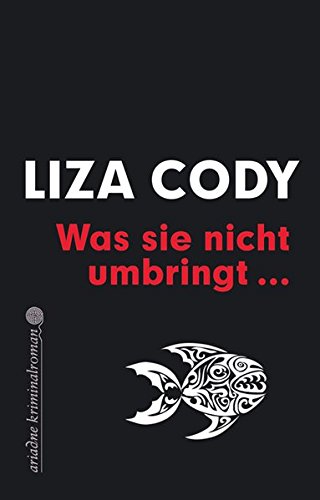 Was Sie Nicht Umbringt Ariadne Kriminalroman Amazon De Cody Liza Rawlinson Regina Bucher