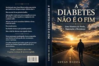 Livro A Diabetes Não É o Fim: Uma História de Perda, Superação e Recomeço
