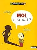Moi, c'est quoi ? (French Edition) by