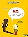 Moi, c'est quoi ? (French Edition) by