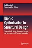 Bionic Optimization in Structural Design: Stochastically Based Methods to Improve the Performance of Parts and&hellip;