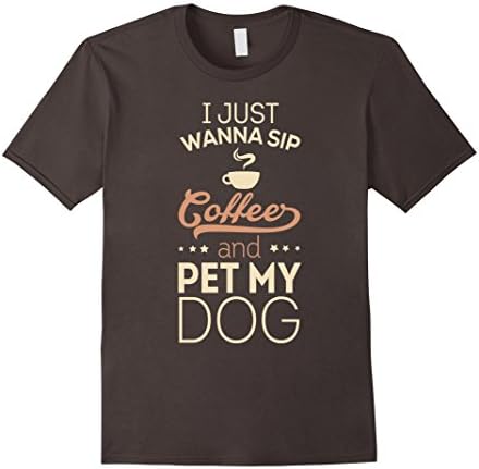 Men's I Just Wanna Sip Coffee Pet My Dog T-Shirt XL Asphalt