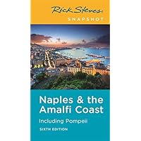 Rick Steves Snapshot Naples & the Amalfi Coast: Including Pompeii (Rick Steves Travel Guide)