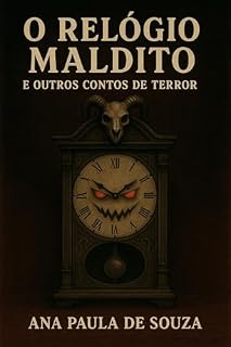 Livro O Relógio Maldito e outros contos de Terror