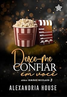 Livro Deixe-me Confiar em Você (Irmãos McClain Livro 3)