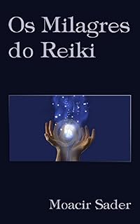 Livro Os Milagres do Reiki