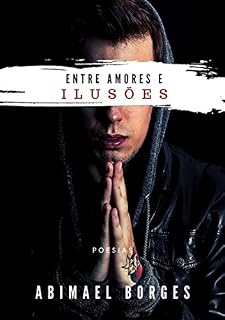 Livro Entre Amores E Ilusões