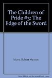 The Edge of the Sword - Book #3 of the Children of Pride (Popular Library Edition)