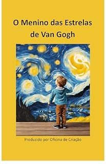 Livro O menino das estrelas de Van Gogh: as aventuras de Pedro no mundo magico da pintura
