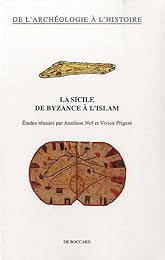 La  Sicile de Byzance à l'Islam