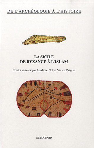 La  Sicile de Byzance à l'Islam