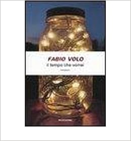 Il Tempo Che Vorrei Paperback Italian Common By Author Fabio Volo 0884975505117 Amazon Com Books