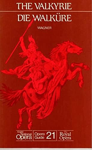 Wagner's Ring of the Nibelung II- The Valkyrie- The Authorized