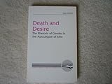 Death and Desire: The Rhetoric of Gender in the Apocalypse of John (Literary Currents in Biblical Interpretation)