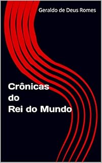Livro Crônicas do Rei do Mundo