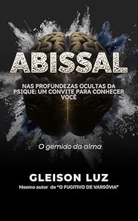 Livro Abissal: Nas Profundezas Ocultas da Psique: Um Convite Para Conhecer Você