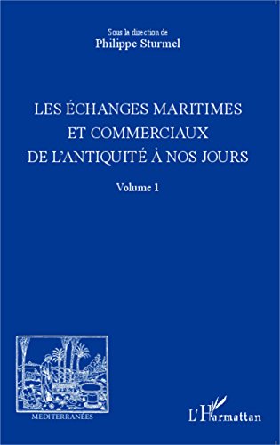 Les  échanges maritimes et commerciaux de l'Antiquité à nos jours