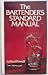 THE BARTENDER'S STANDARD MANUAL.Over 700 recipes. by 