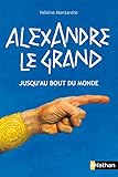 Alexandre le Grand: jusqu'au bout de monde (French Edition) by 