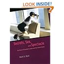 Secrets, Sex, and Spectacle: The Rules of Scandal in Japan and the United States