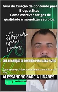 Livro Guia de Criação de Conteúdo para Blogs e Sites : Como escrever artigos de qualidade e monetizar seu blog
