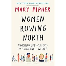 Women Rowing North: Navigating Life’s Currents and Flourishing As We Age