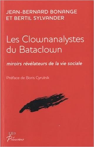 Amazon Fr Les Clownanalystes Du Bataclown Les Nouveaux Fous Du Roi Bonange Jean Bernard Sylvander Bertil Cyrulnik Boris Livres Amazon Fr Les Clownanalystes Du Bataclown Les Nouveaux Fous Du Roi Bonange Jean Bernard Sylvander Bertil Cyrulnik Boris Livres