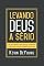 Livro Levando Deus a sério: Por que a Bíblia é compreensível, necessária e suficiente, e o que isso significa para você!