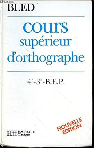 Amazonfr Cours Supérieur Dorthographe 4e 3e Bep - 