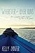 Wherever the River Runs: How a Forgotten People Renewed My Hope in the Gospel